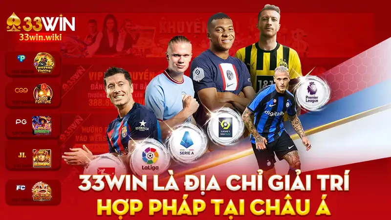 33Win là địa chỉ giải trí hợp pháp tại châu Á